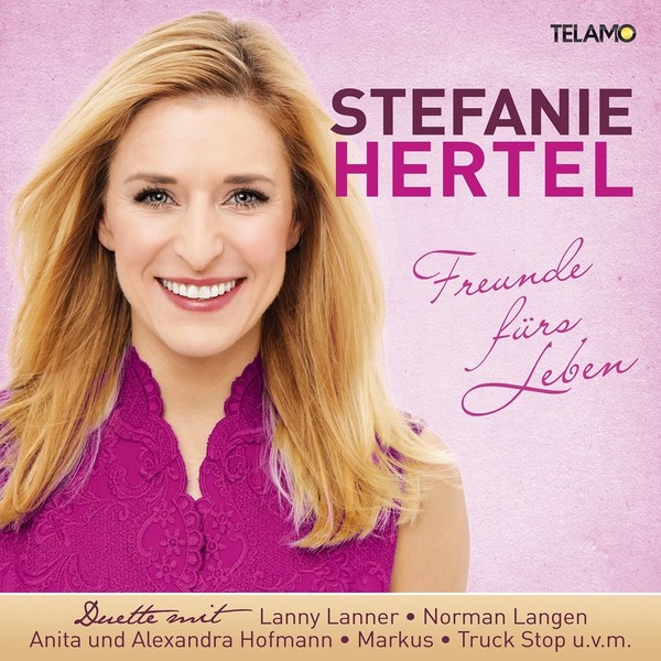Stefanie Hertel - Freunde fürs Leben (2017)
