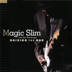 Magic Slim & The Teardrops - Raising The Bar (2010)